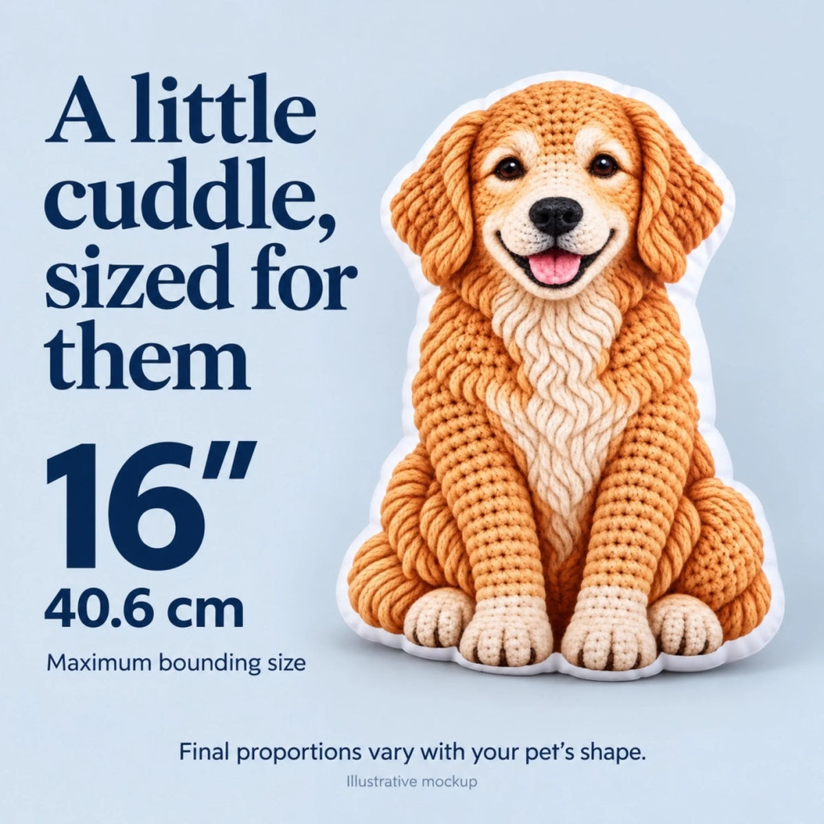 16 inch / 40.6 cm maximum bounding size; final proportions vary with the pet silhouette. Illustrative mockup.